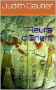 Fleurs d’Orient【電子書籍】[ Judith Gaut