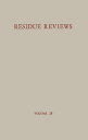 Residue Reviews / R?ckstands-Berichte Residue of Pesticides and Other Foreign Chemical in Foods and Feeds / R?ckst?nde von Pesticiden und anderen Fremdstoffen in Nahrungs- und Futtermitteln