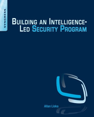 楽天楽天Kobo電子書籍ストアBuilding an Intelligence-Led Security Program【電子書籍】[ Allan Liska ]