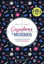 Cazadores de microbios Los principales descubrimientos del mundo microsc?pico【電子...