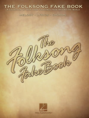 The Folksong Fake Book (Songbook)