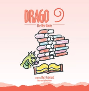 Drago 9 The New BooksŻҽҡ[ Macy Crawford ]