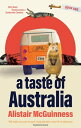 ŷKoboŻҽҥȥ㤨A Taste of Australia Bite-Sized Travels Across a Sunburned CountryŻҽҡ[ Alistair McGuinness ]פβǤʤ90ߤˤʤޤ