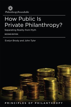 How Public is Private Philanthropy? Separating Reality from Myth