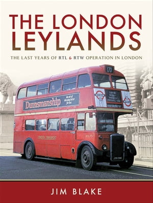 ŷKoboŻҽҥȥ㤨The London Leylands The Last Years of RTL & RTW Operation in LondonŻҽҡ[ Jim Blake ]פβǤʤ18ߤˤʤޤ