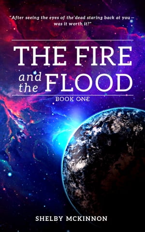 The Fire And The Flood【電子書籍】[ Shelby McKinnon ]