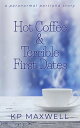 Hot Coffee & Terrible First Dates【電子書籍
