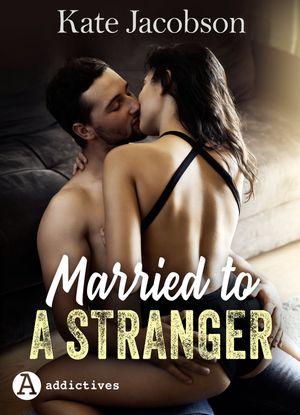 Married to a Stranger【電子書籍】[ Kate B. Jacobson ]