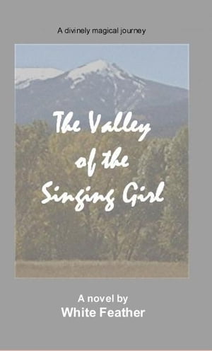 The Valley of the Singing Girl