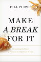 Make a Break for It Unleashing the Power of Personal and Spiritual Growth【電子書籍】 Bill Purvis