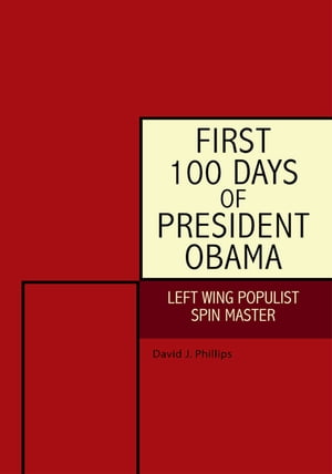 ŷKoboŻҽҥȥ㤨First 100 Days of President Obama Left Wing Populist Spin MasterŻҽҡ[ David J. Phillips ]פβǤʤ552ߤˤʤޤ