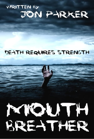 Mouth Breather: Death Requires Strength【電子