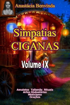 Simpatias Ciganas IX【電子書籍】[ Anast?cia Benvinda ]