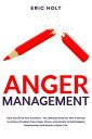 ŷKoboŻҽҥȥ㤨Anger Management Take Control of Your Emotions - The Ultimate Guide for Men & Women to Achieve Freedom from Anger, Stress, and Anxiety to Build Happier Relationships and Obtain a Better Life.Żҽҡ[ Eric Holt ]פβǤʤ150ߤˤʤޤ