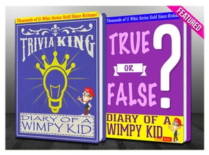 Diary of a Wimpy Kid - True or False? & Trivia King!