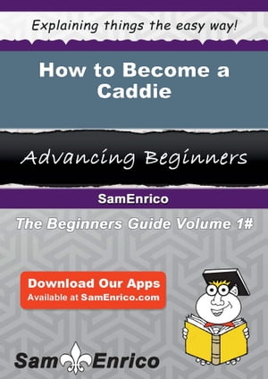 How to Become a Caddie