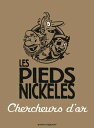 Les Pieds Nickel?s chercheurs d'or