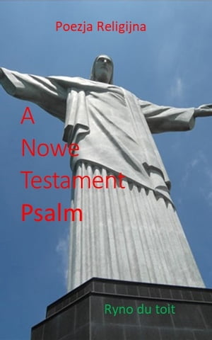 A Nowe Testament Psalm