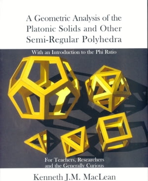 A Geometric Analysis of the Platonic Solids and other Semi-regular Polyherda