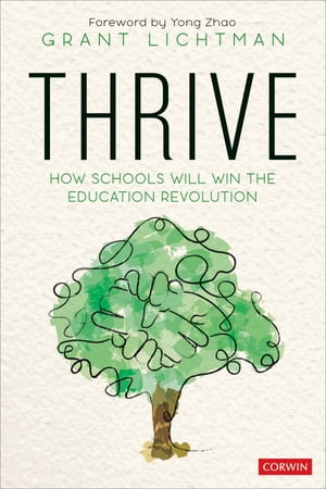 Thrive How Schools Will Win the Education Revolution