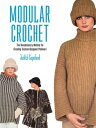 Modular Crochet The Revolutionary Method for Creating Custom-Designed Pullovers