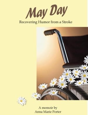 May Day: Recovering Humor from a Stroke