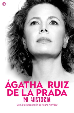 ?gatha Ruiz de la Prada. Mi historia【電子書籍】[ ?gatha Ruiz de la Prada ]