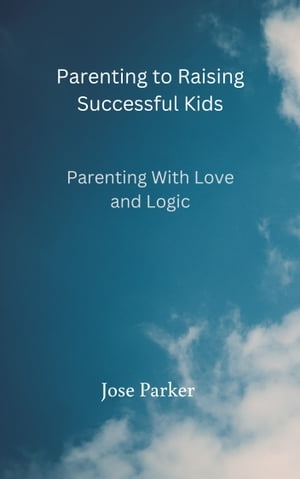 Parenting to Raising Successful Kids