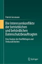 Die Interessenkonflikte der betrieblichen und beh?rdlichen Datenschutzbeauftragten Eine Analyse der Konfliktlagen und Verbundenheiten