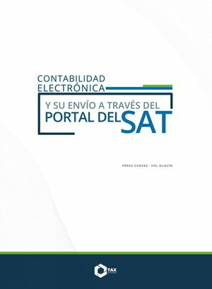 Contabilidad electr?nica y su env?o a trav?s del portal del SAT 2025【電子書籍】[ Jos? P?rez Ch?vez ]