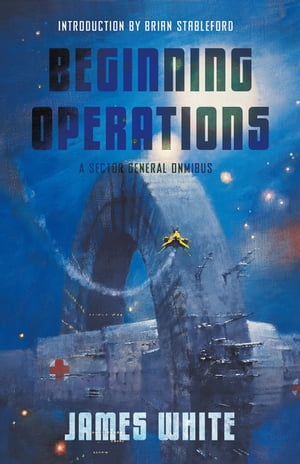 Beginning Operations A Sector General Omnibus: H