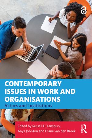 Contemporary Issues in Work and Organisations Actors and Institutions【電子書籍】