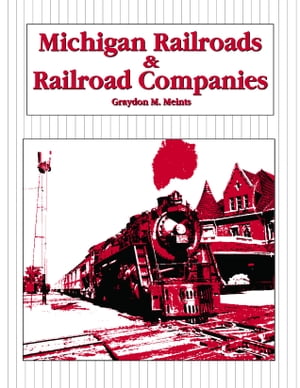 Michigan Railroads & Railroad Companies