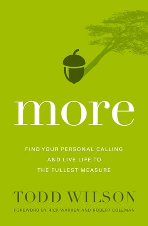 More Find Your Personal Calling and Live Life to the Fullest Measure【電子書籍】[ Todd Wilson ]