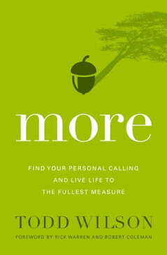 More Find Your Personal Calling and Live Life to the Fullest Measure【電子書籍】[ Todd Wilson ]