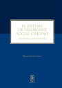 El Sistema de Seguridad Social Chileno Descripci n y aspectos generales【電子書籍】 Hugo Cifuentes Lillo