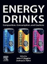 Energy Drinks Composition, Consumption, and Cautions【電子書籍】