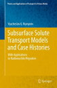 Subsurface Solute Transport Models and Case Histories With Applications to Radio...