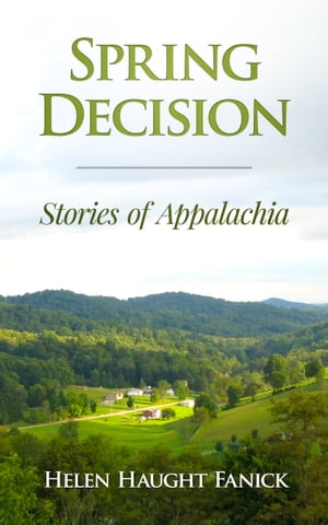 ŷKoboŻҽҥȥ㤨Spring Decision: Stories of AppalachiaŻҽҡ[ Helen Haught Fanick ]פβǤʤ109ߤˤʤޤ