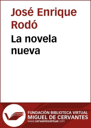 La novela nuevaŻҽҡ[ Jos? Enrique Rod? ]