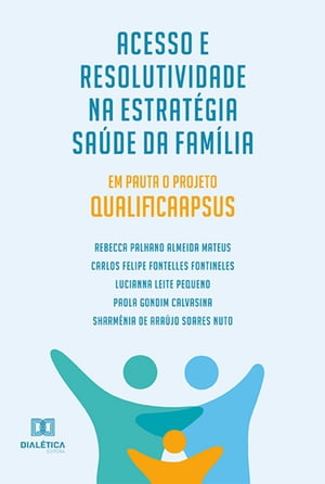 Acesso e Resolutividade na Estratégia Saúde da Família