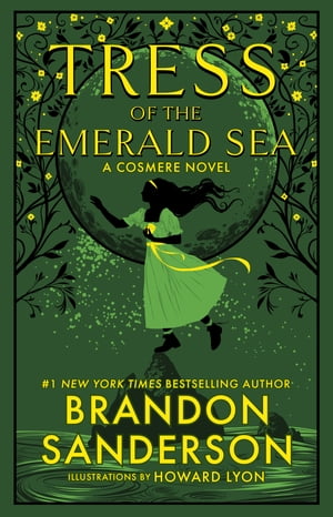 Tress of the Emerald Sea A Cosmere Novel【電子書籍】 Brandon Sanderson