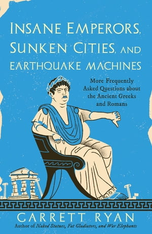 Insane Emperors, Sunken Cities, and Earthquake M