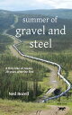 summer of gravel and steel A thru-hike of Alaska, 20 years after the first【電子書籍】 Ned Rozell