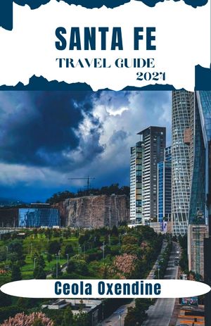 Santa Fe Travel Guide 2024