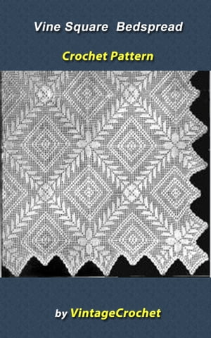 ŷKoboŻҽҥȥ㤨Vine Square Bedspread Vintage Crochet PatternŻҽҡ[ Vintage Crochet ]פβǤʤ131ߤˤʤޤ