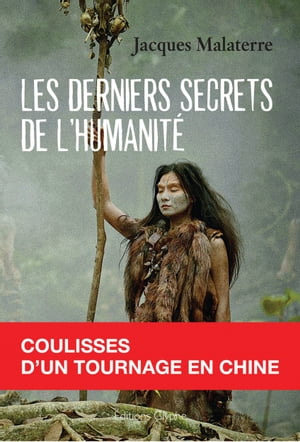 Les derniers secrets de l'humanité