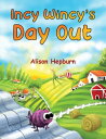 Incy Wincy's Day Out【電子書籍】[ Alison Hepburn ]