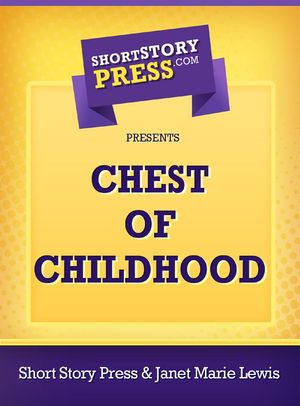 Chest of Childhood【電子書籍】[ Janet Mari