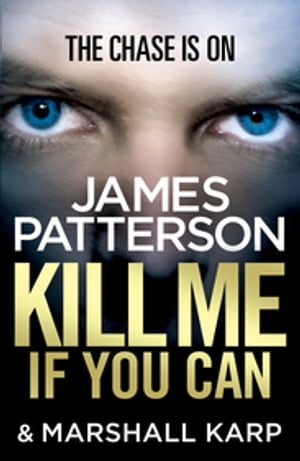 Kill Me if You Can A windfall could change his life or end it…【電子書籍】 James Patterson